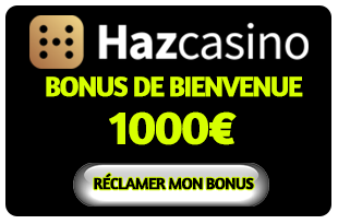 HAZ CASINO BONUS DE BIENVENUE